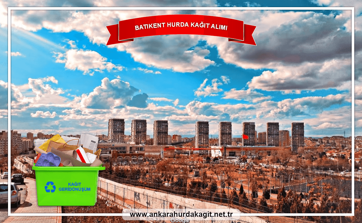 Batıkent Hurda Kağıt Alımı