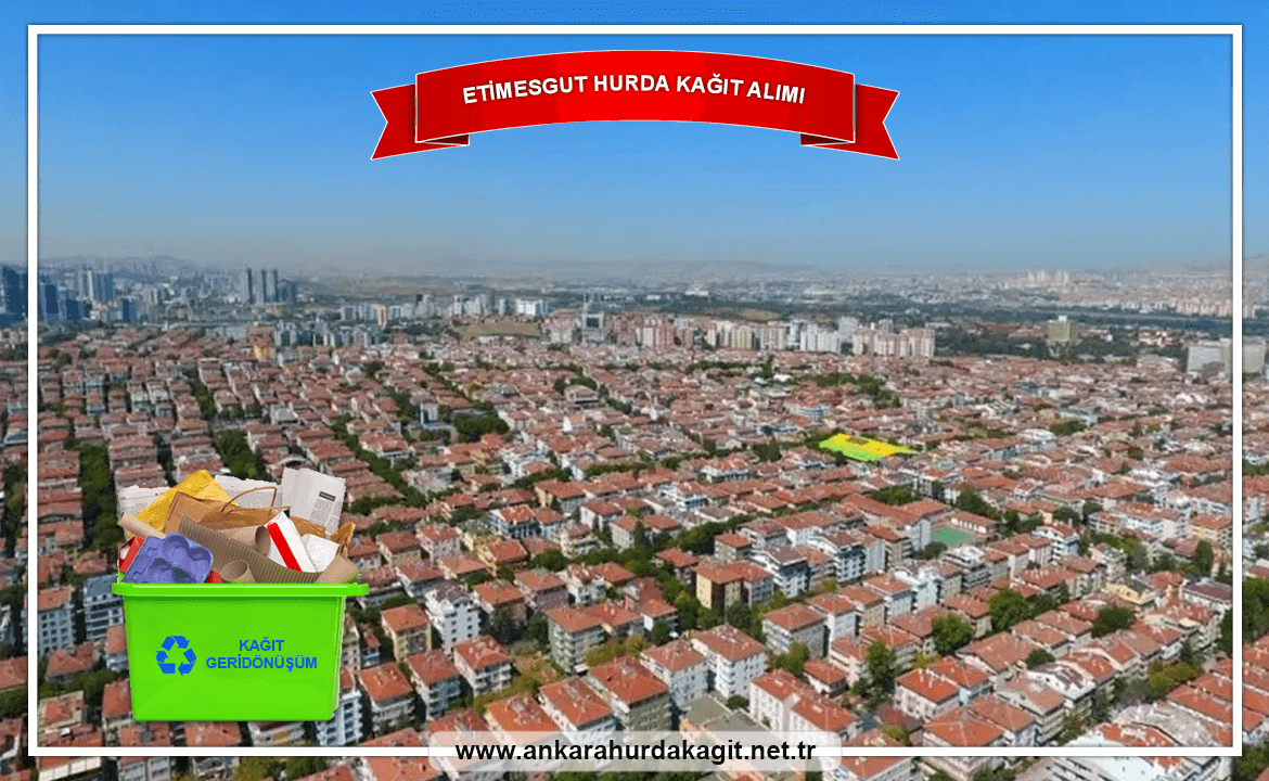 Etimesgut Hurda Kağıt Alımı